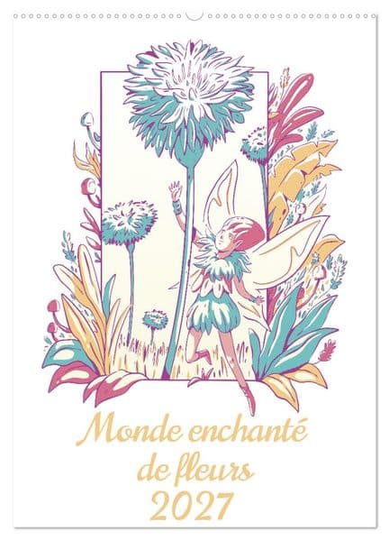 Monde enchanté de fleurs (Calendrier mural 2027 DIN A2 horizontal), CALVENDO calendrier mensuel