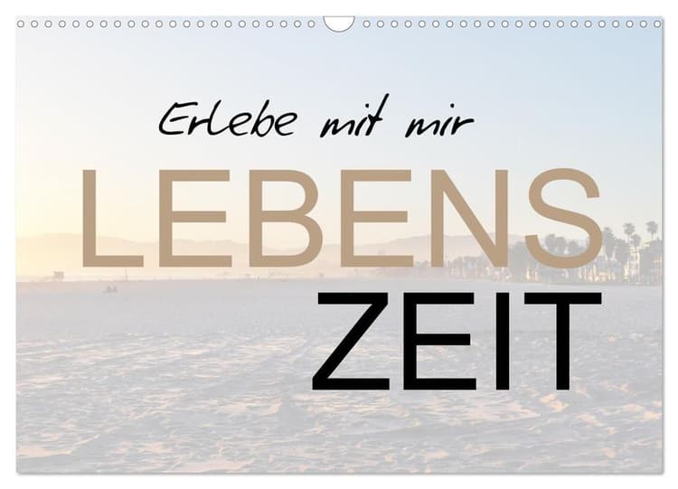 Erlebe mit mir Lebenszeit (Wandkalender 2027 DIN A3 quer), CALVENDO Monatskalender