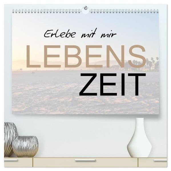 Erlebe mit mir Lebenszeit (hochwertiger Premium Wandkalender 2027 DIN A2 quer), Kunstdruck in Hochglanz
