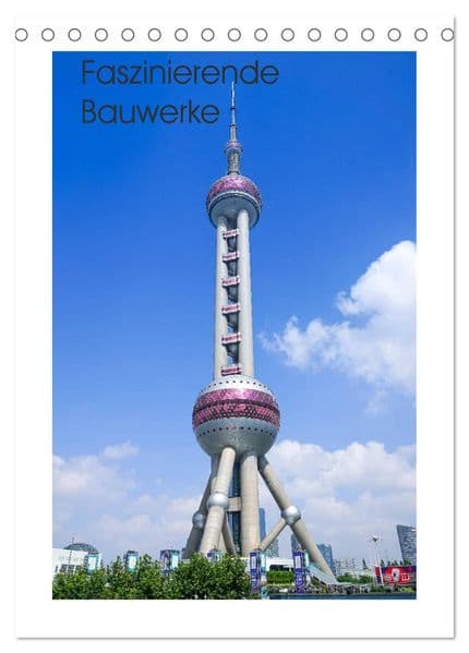 Faszinierende Bauwerke (Tischkalender 2027 DIN A5 hoch), CALVENDO Monatskalender