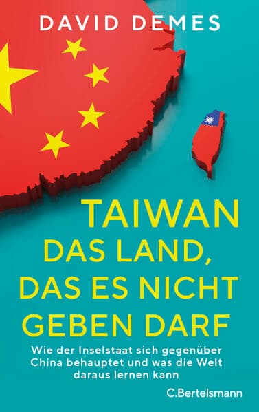 Taiwan: Das Land, das es nicht geben darf
