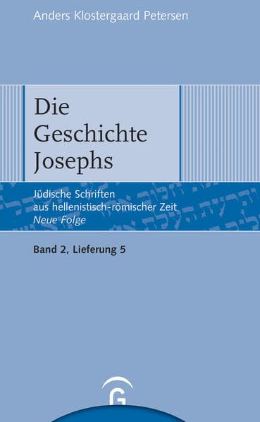 Jüdische Schriften aus hellenistisch-römischer Zeit - Neue Folge... / Die Geschichte Josephs