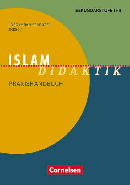 Fachdidaktik, Islam-Didaktik, Praxishandbuch für die Sekundarstufe I und II, Buch