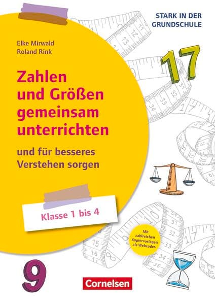 Stark in der Grundschule, Mathe, Zahlen und Größen gemeinsam unterrichten, ...und für besseres Verstehen sorgen, Buch mit Kopiervorlagen über Webcode