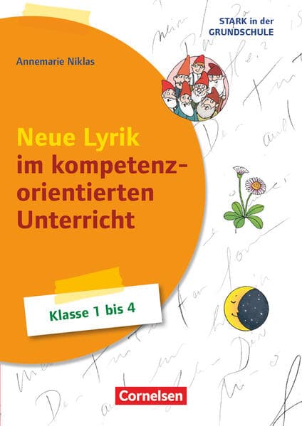 Stark in der Grundschule, Deutsch, Klasse 1-4, Neue Lyrik im kompetenzorientierten Unterricht, Ideen für die Grundschule, Buch mit Material über Webcode
