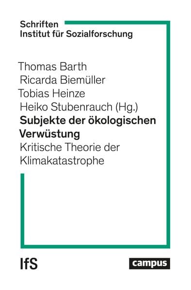 Subjekte der ökologischen Verwüstung