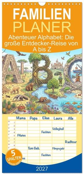 Familienplaner 2027 - Abenteuer Alphabet: Die große Entdecker-Reise von A bis Z mit 5 Spalten (Wandkalender, 21 x 45 cm) CALVENDO