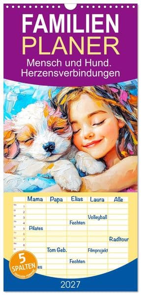 Familienplaner 2027 - Mensch und Hund. Herzensverbindungen mit 5 Spalten (Wandkalender, 21 x 45 cm) CALVENDO