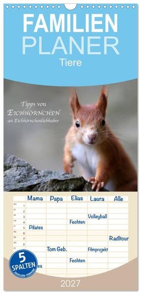 Familienplaner 2027 - Tipps von Eichhörnchen an Eichhörnchenliebhaber mit 5 Spalten (Wandkalender, 21 x 45 cm) CALVENDO