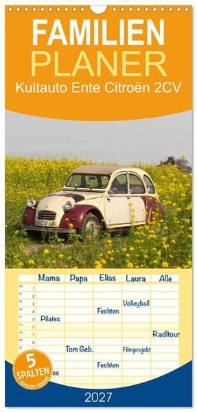 Familienplaner 2027 - Kultauto Ente Citroën 2CV mit 5 Spalten (Wandkalender, 21 x 45 cm) CALVENDO