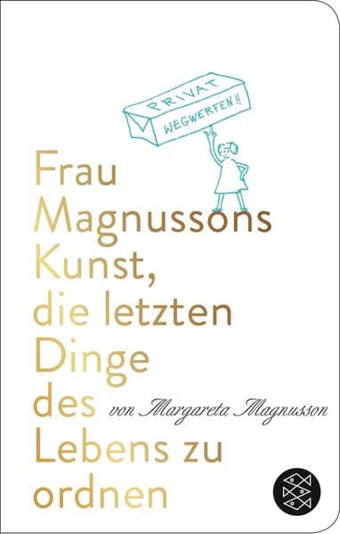 Frau Magnussons Kunst, die letzten Dinge des Lebens zu ordnen