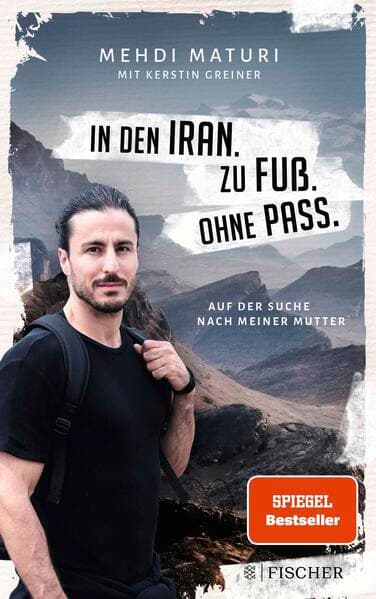 In den Iran. Zu Fuß. Ohne Pass