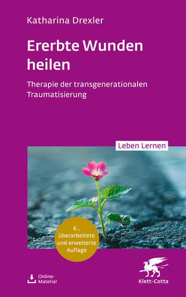 Ererbte Wunden heilen (Leben Lernen, Bd. 360)