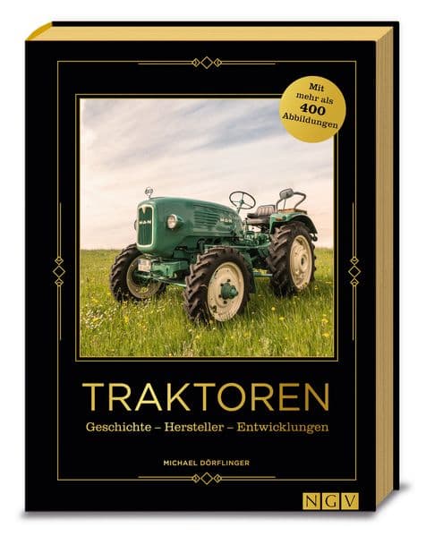 Traktoren • Geschichte - Hersteller - Entwicklungen