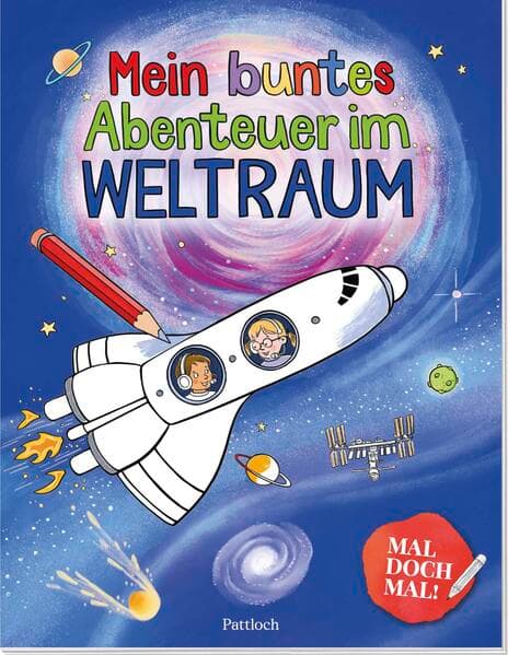 Mal doch mal! – Mein buntes Abenteuer im Weltraum