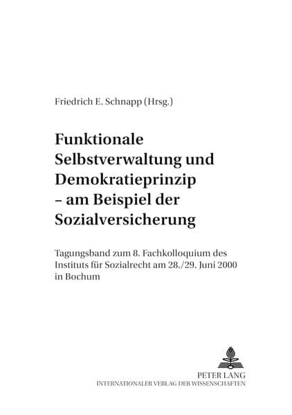 Funktionale Selbstverwaltung und Demokratieprinzip - am Beispiel der Sozialversicherung