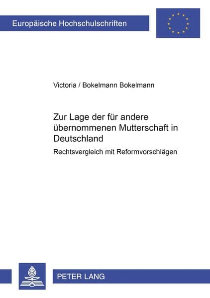Zur Lage der für andere übernommenen Mutterschaft in Deutschland