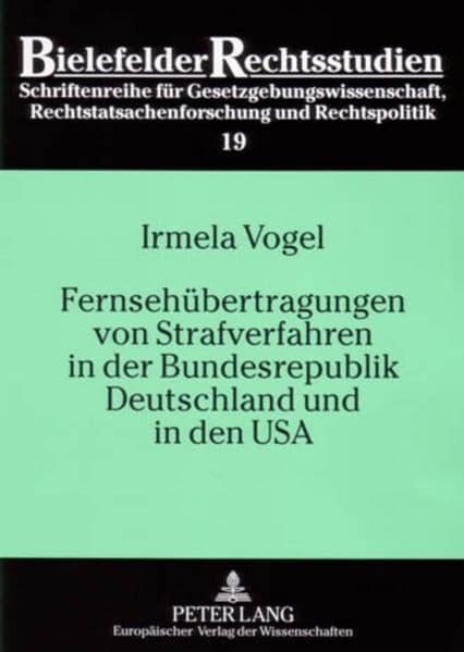 Fernsehübertragungen von Strafverfahren in der Bundesrepublik Deutschland und in den USA