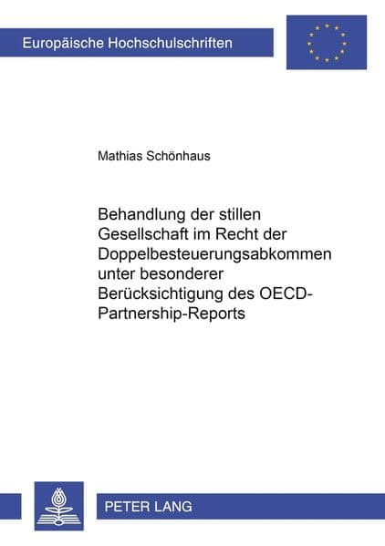 Die Behandlung der stillen Gesellschaft im Recht der Doppelbesteuerungsabkommen unter besonderer Berücksichtigung des OECD-Partnership-Reports