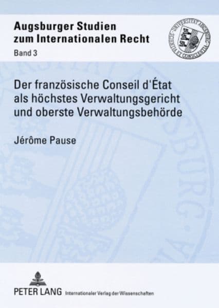Der französische Conseil d'État als höchstes Verwaltungsgericht und oberste Verwaltungsbehörde
