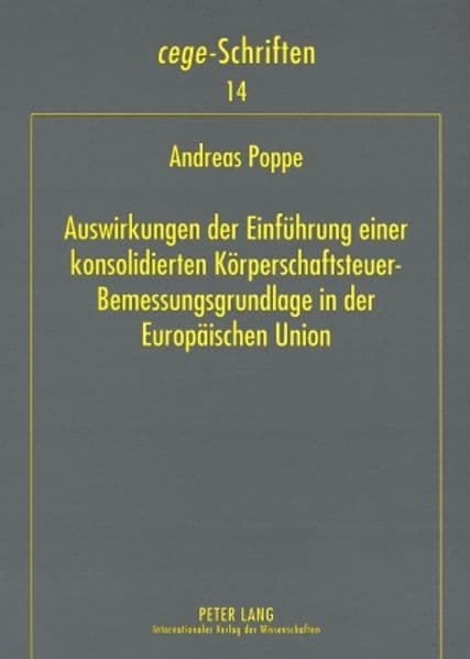 Auswirkungen der Einführung einer konsolidierten Körperschaftsteuer-Bemessungsgrundlage in der Europäischen Union