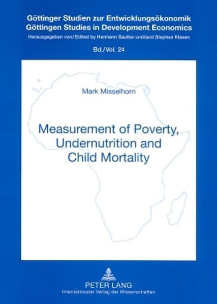 Measurement of Poverty, Undernutrition and Child Mortality
