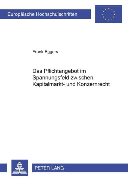 Das Pflichtangebot im Spannungsfeld zwischen Kapitalmarkt- und Konzernrecht