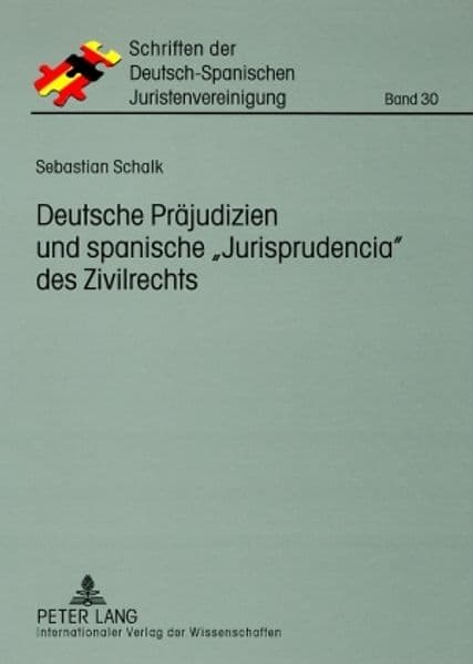Deutsche Präjudizien und spanische 'Jurisprudencia' des Zivilrechts