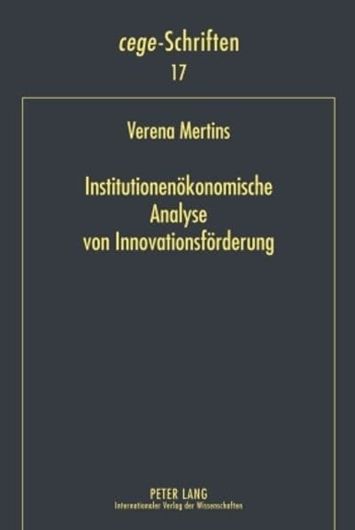 Institutionenökonomische Analyse von Innovationsförderung