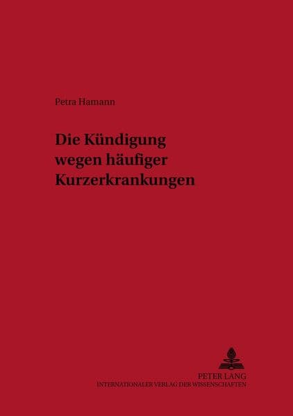 Die Kündigung wegen häufiger Kurzerkrankungen