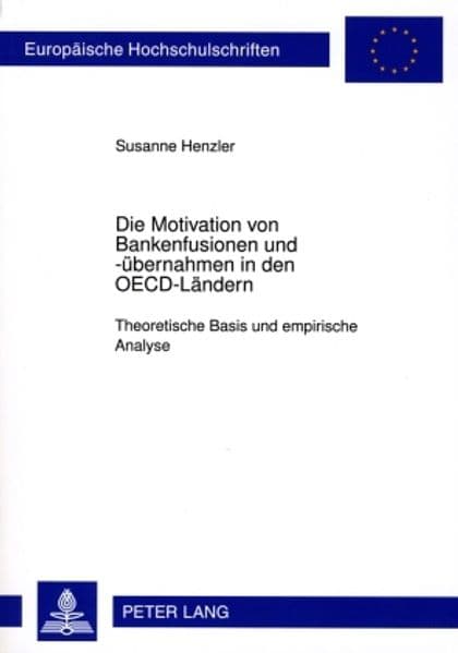 Die Motivation von Bankenfusionen und -übernahmen in den OECD-Ländern