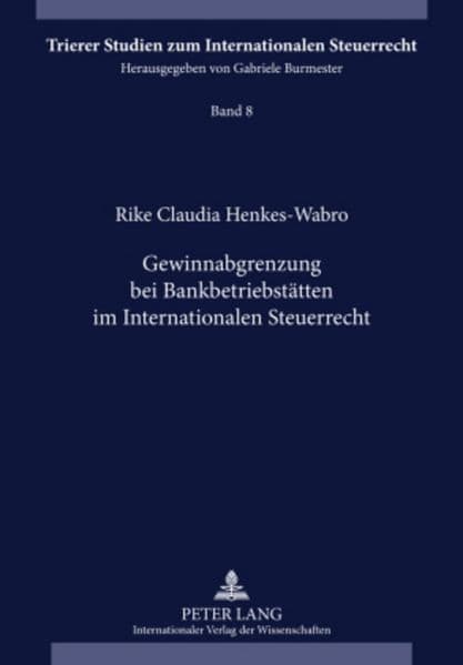 Gewinnabgrenzung bei Bankbetriebsstätten im Internationalen Steuerrecht