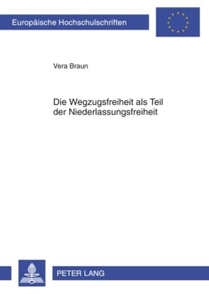 Die Wegzugsfreiheit als Teil der Niederlassungsfreiheit