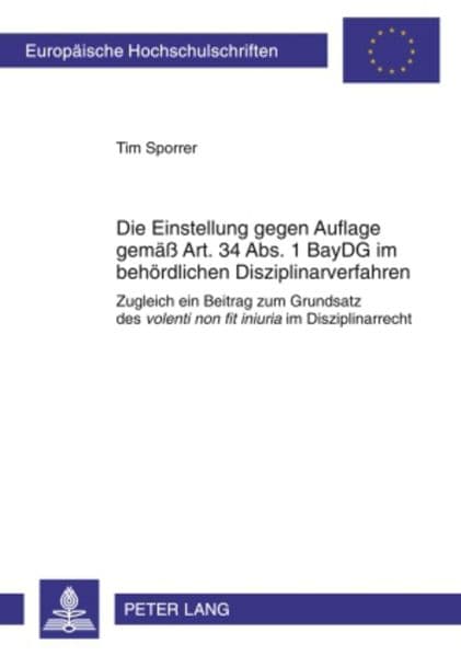 Die Einstellung gegen Auflage gemäß Art. 34 Abs. 1 BayDG im behördlichen Disziplinarverfahren