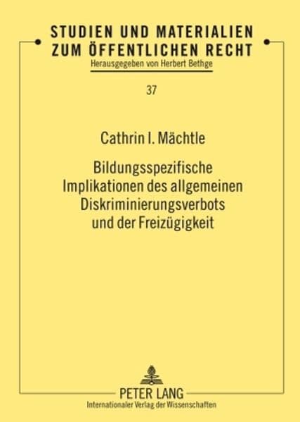 Bildungsspezifische Implikationen des allgemeinen Diskriminierungsverbots und der Freizügigkeit