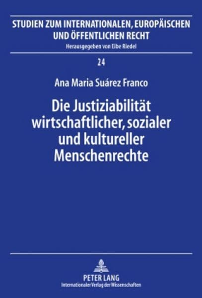 Die Justiziabilität wirtschaftlicher, sozialer und kultureller Menschenrechte