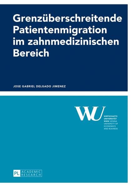 Grenzüberschreitende Patientenmigration im zahnmedizinischen Bereich