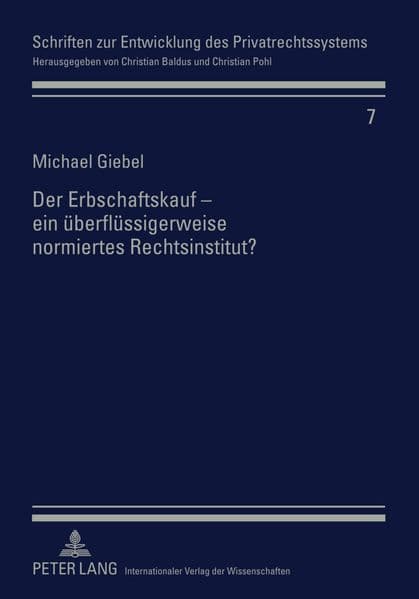 Der Erbschaftskauf - ein überflüssigerweise normiertes Rechtsinstitut?