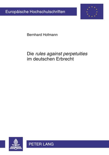 Die 'rules against perpetuities' im deutschen Erbrecht