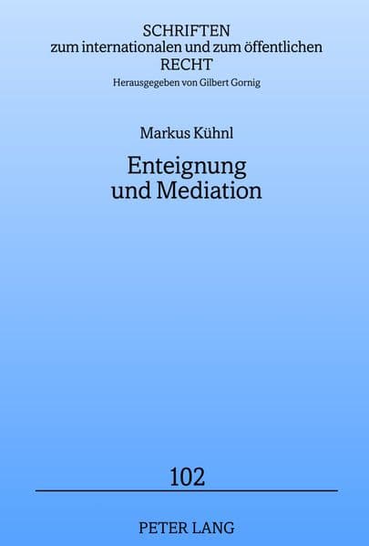 Enteignung und Mediation