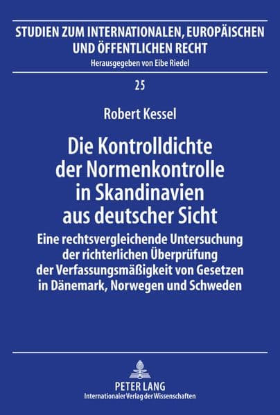 Die Kontrolldichte der Normenkontrolle in Skandinavien aus deutscher Sicht