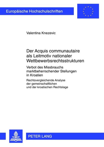 Der 'Acquis communautaire' als Leitmotiv nationaler Wettbewerbsrechtsstrukturen