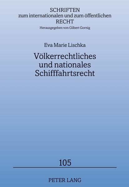 Völkerrechtliches und nationales Schifffahrtsrecht