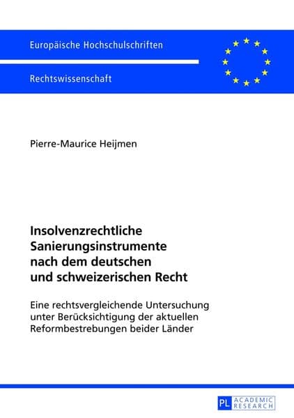 Insolvenzrechtliche Sanierungsinstrumente nach dem deutschen und schweizerischen Recht