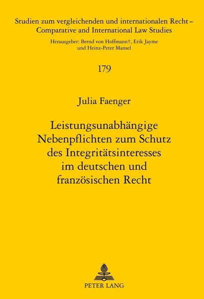 Leistungsunabhängige Nebenpflichten zum Schutz des Integritätsinteresses im deutschen und französischen Recht