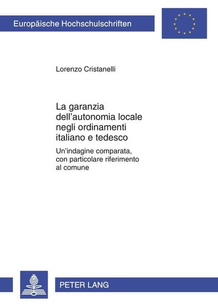La garanzia dell'autonomia locale negli ordinamenti italiano e tedesco