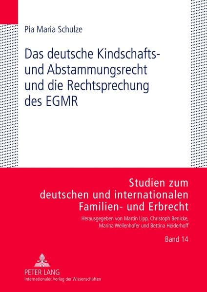 Das deutsche Kindschafts- und Abstammungsrecht und die Rechtsprechung des EGMR