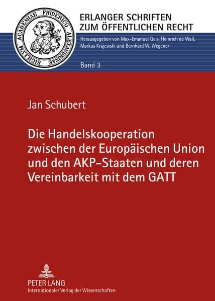 Die Handelskooperation zwischen der Europäischen Union und den AKP-Staaten und deren Vereinbarkeit mit dem GATT