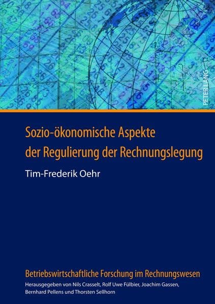 Sozio-ökonomische Aspekte der Regulierung der Rechnungslegung