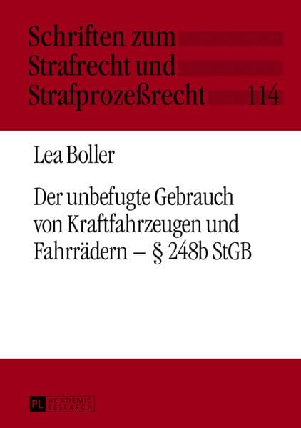 Der unbefugte Gebrauch von Kraftfahrzeugen und Fahrrädern - § 248b StGB
